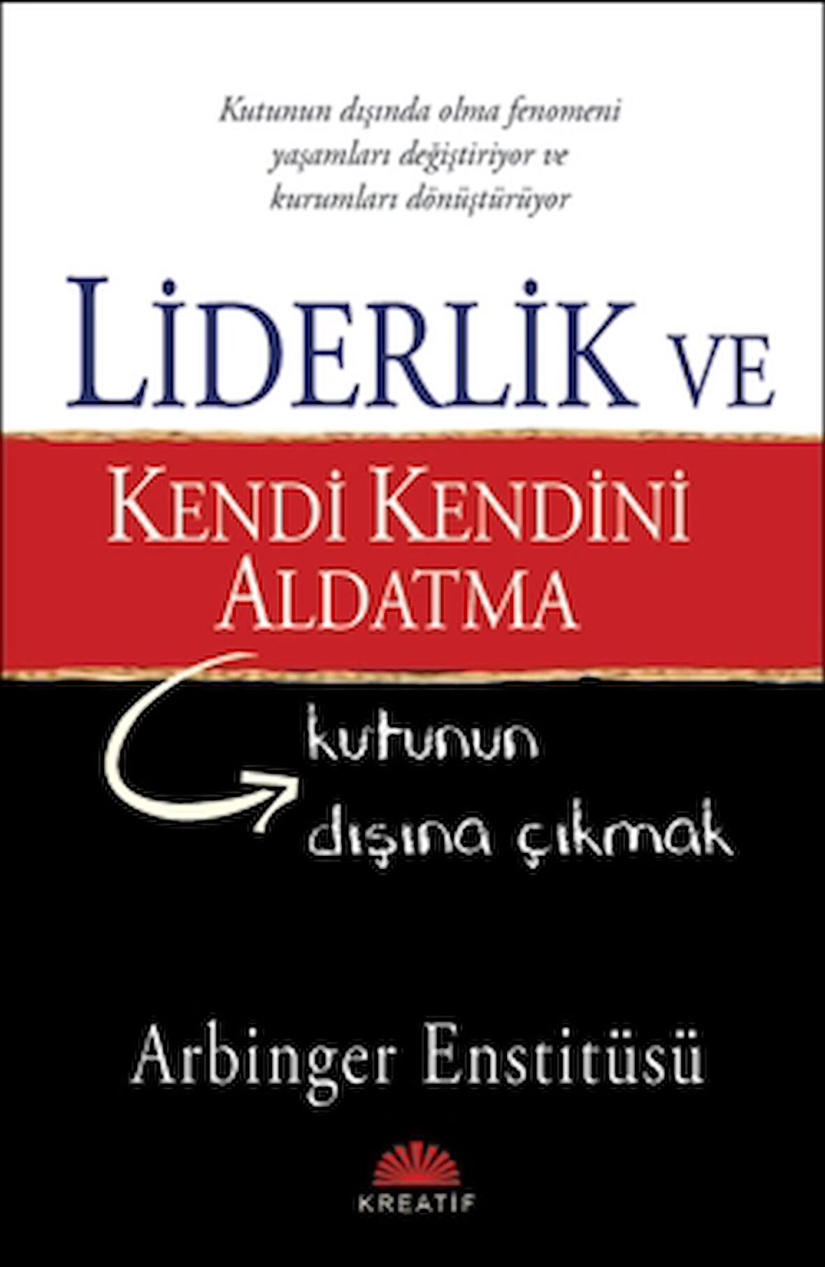 Liderlik ve Kendi Kendini Aldatma