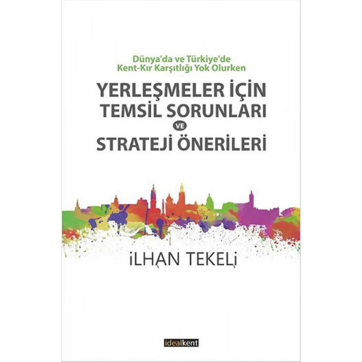 Yerleşmeler İçin Temsil Sorunları Ve Strateji Önerileri