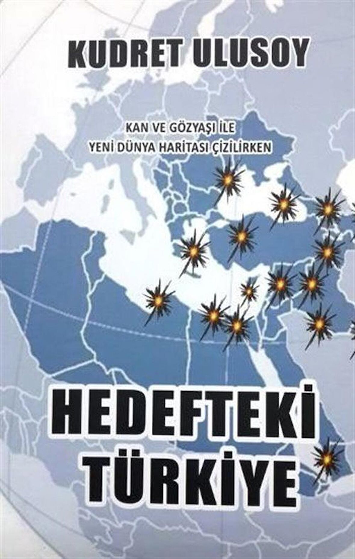 Hedefteki Türkiye / Kudret Ulusoy