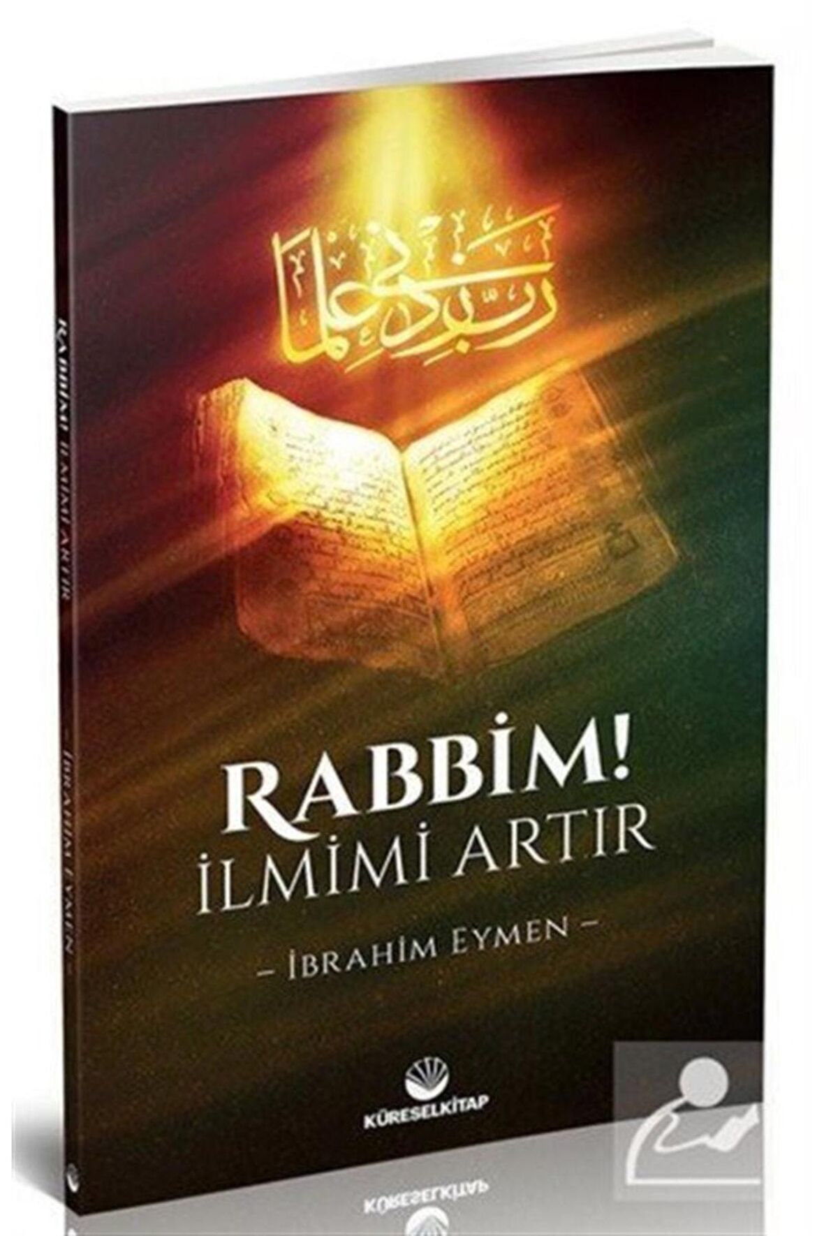 Rabbim! İlmimi Artır - İbrahim Eymen