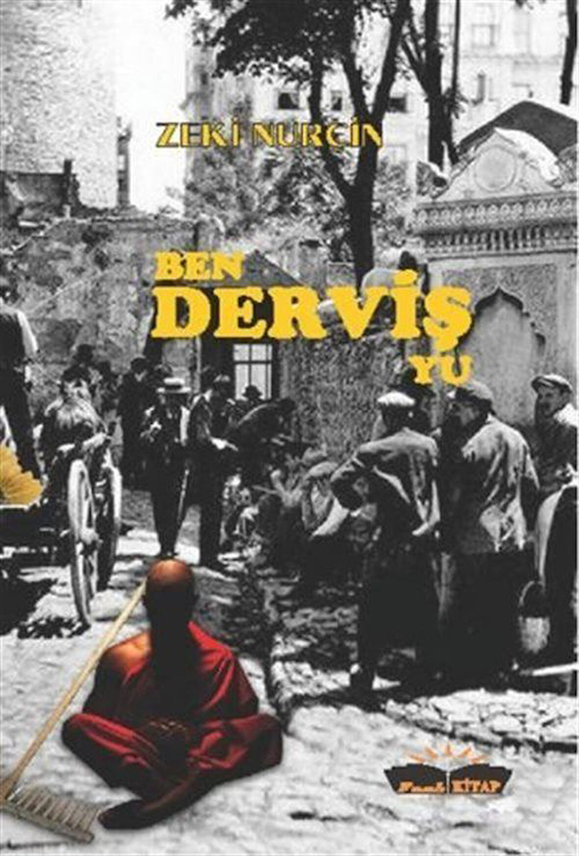 Ben Derviş Yu / Zeki Nurçin