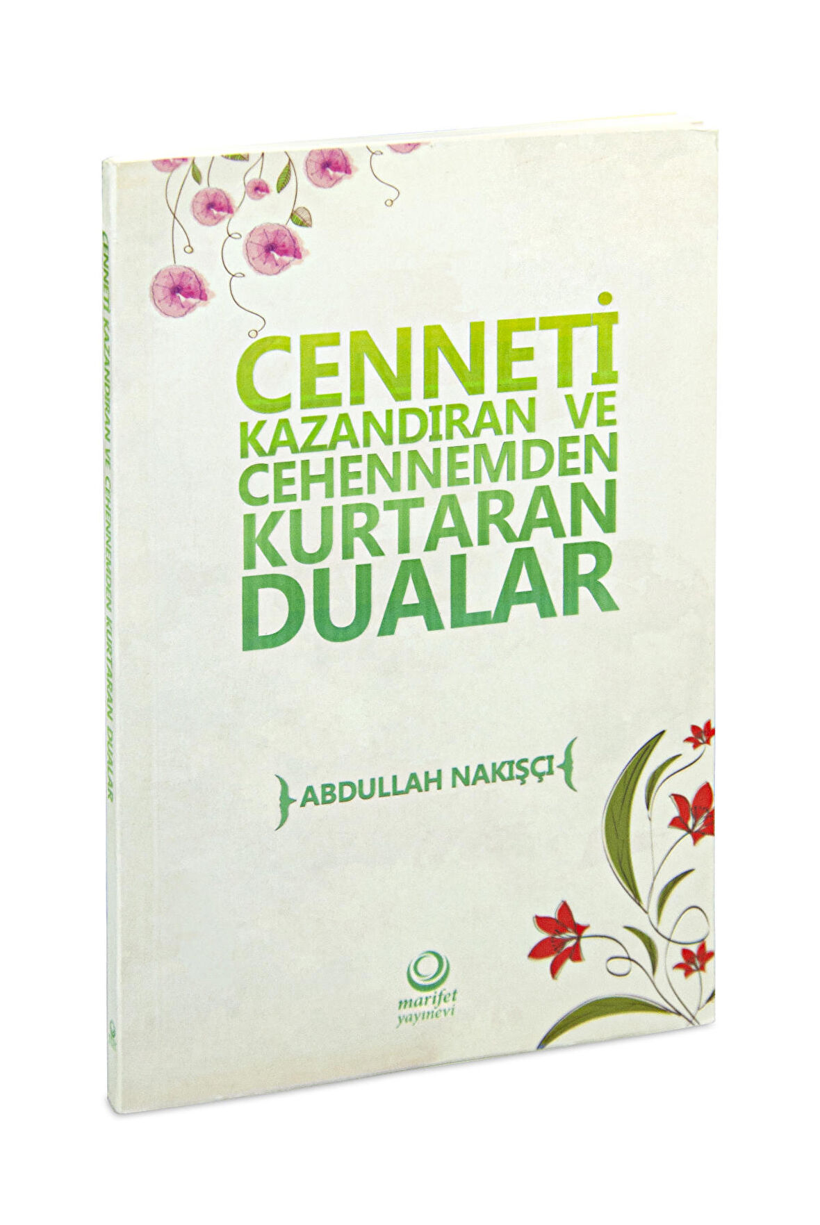 Cenneti Kazandıran Ve Cehennemden Kurtaran Dualar