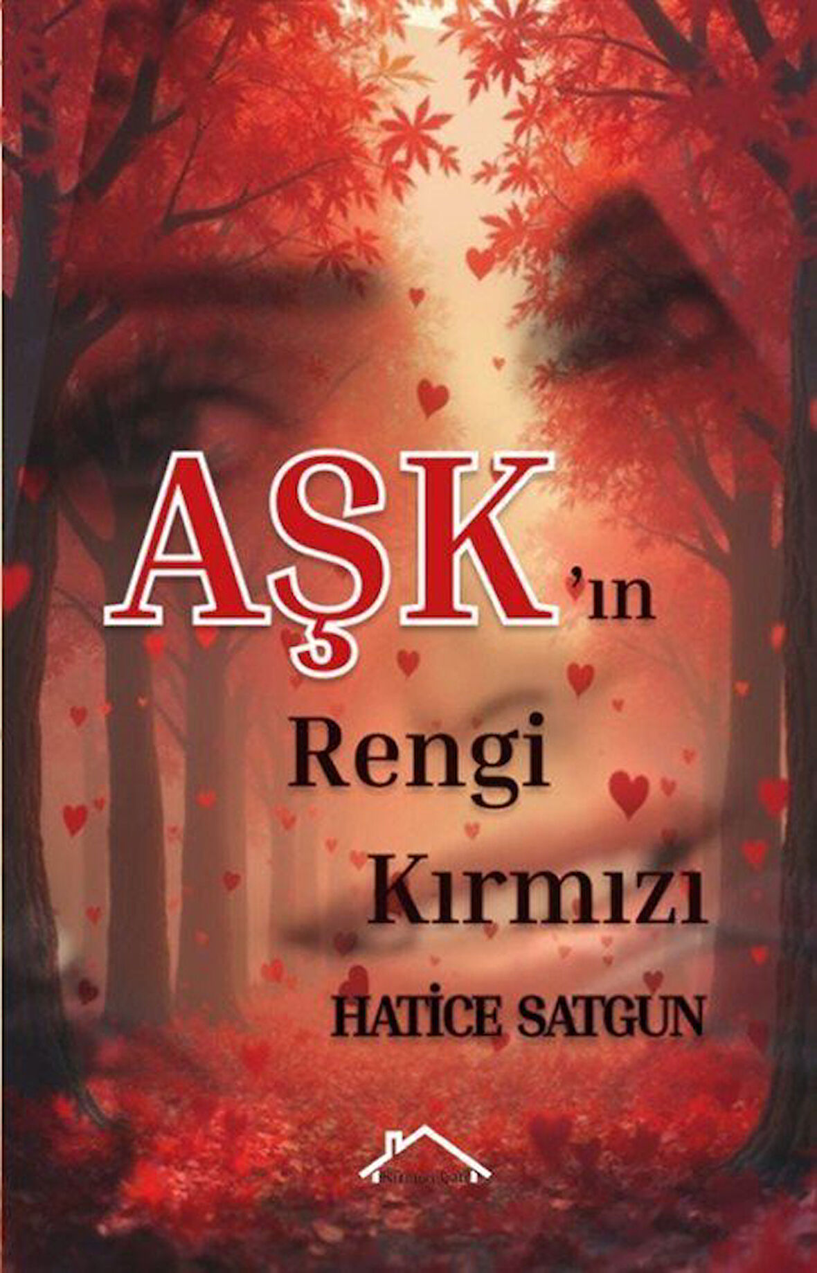 Aşk'ın Rengi Kırmızı / Hatice Satgun