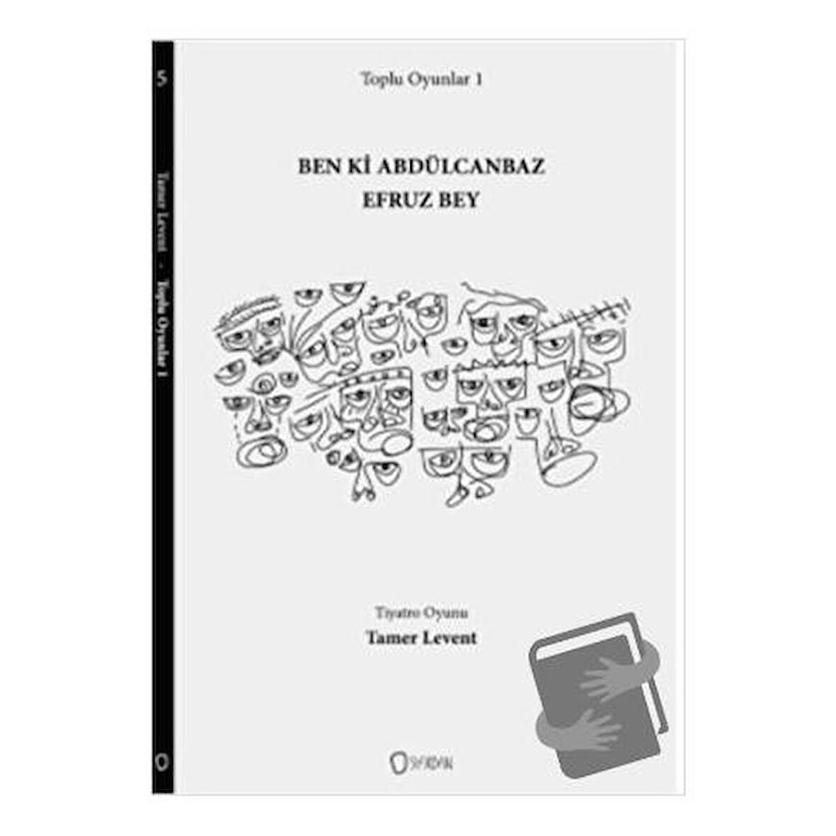 Toplu Oyunlar 1 : Ben ki Abdülcanbaz Efruz Bey
