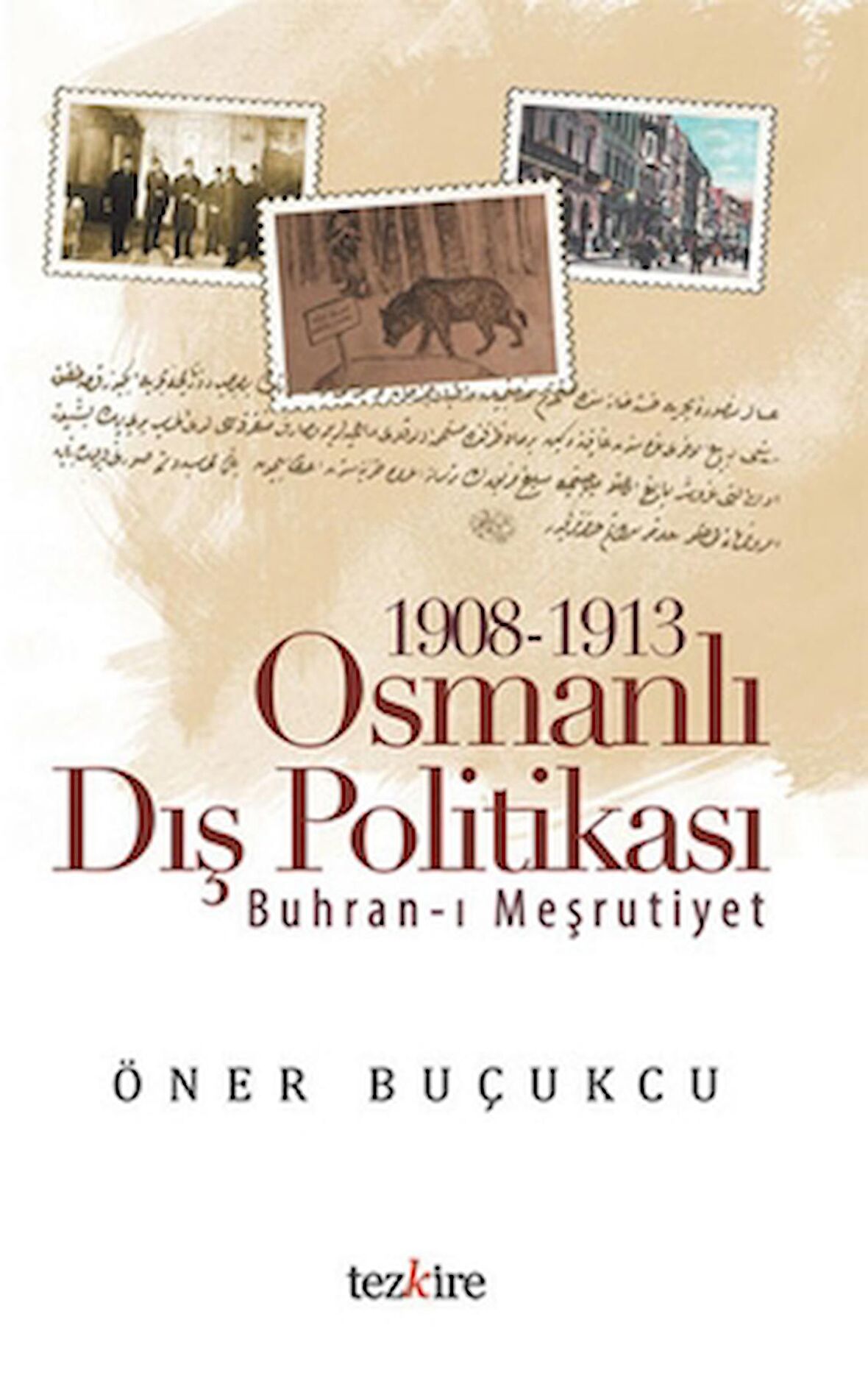 1908 - 1913 Osmanlı Dış Politikası