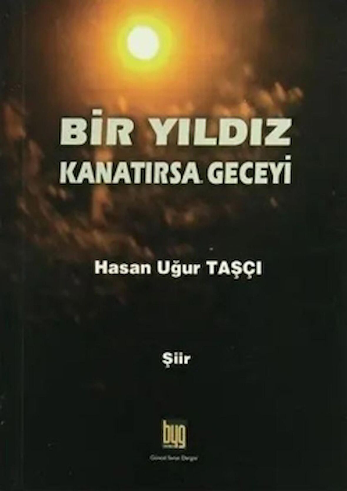 Bir Yıldız Kanatırsa Geceyi