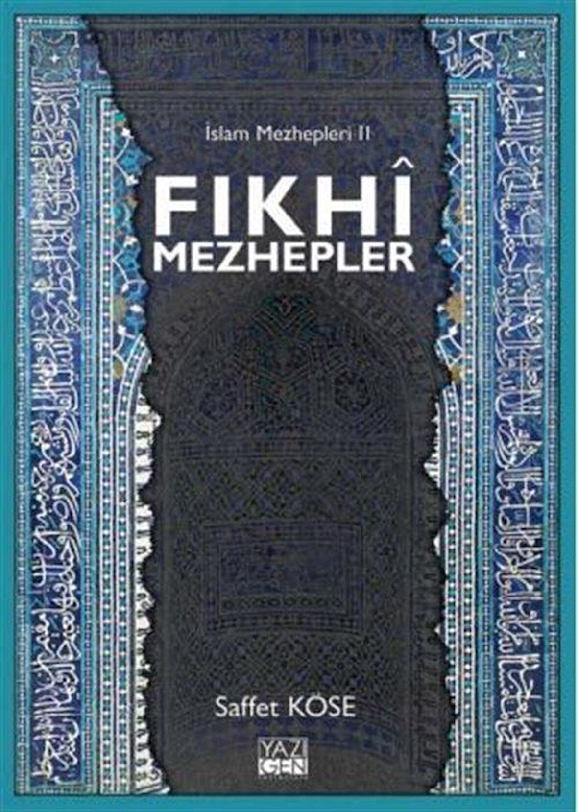 Fıkhi Mezhepler / İslam Mezhepleri 2 / Prof. Dr. Saffet Köse