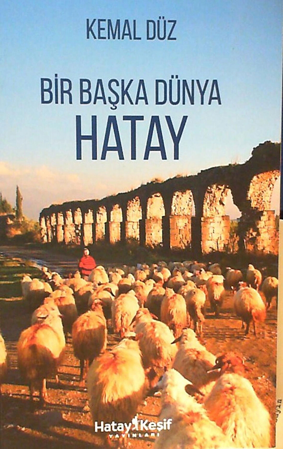 BİR BAŞKA DÜNYA HATAY-KEMAL DÜZ