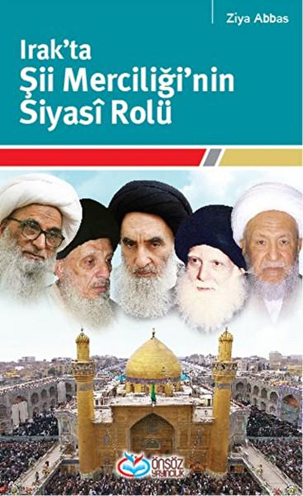 Irak’ta Şii Merciliği'nin Siyasi Rolü
