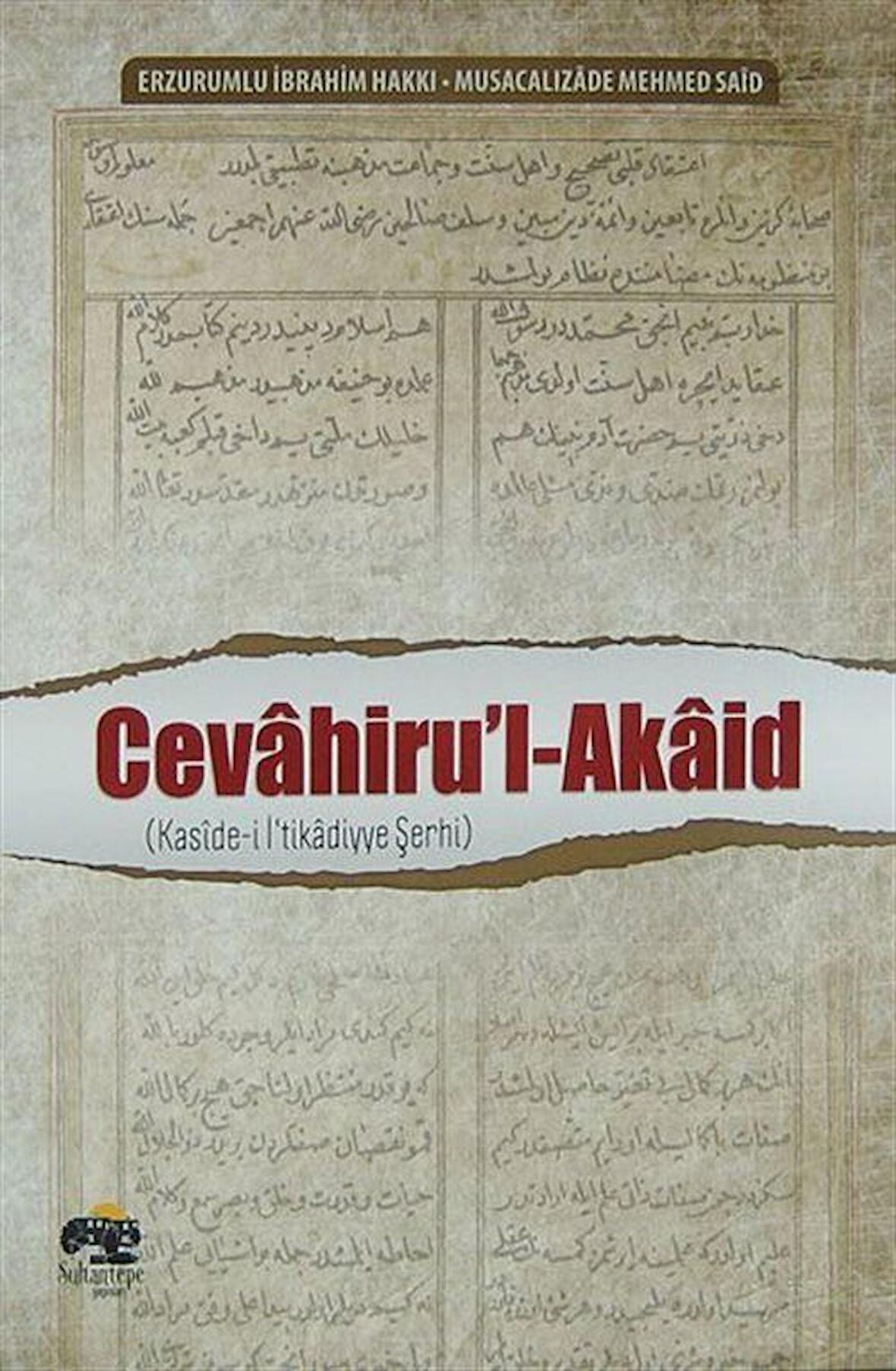 Cevahirü'l-Akaid / Kaside-i İ'tikadiyye Şerhi / Erzurumlu İbrahim Hakkı