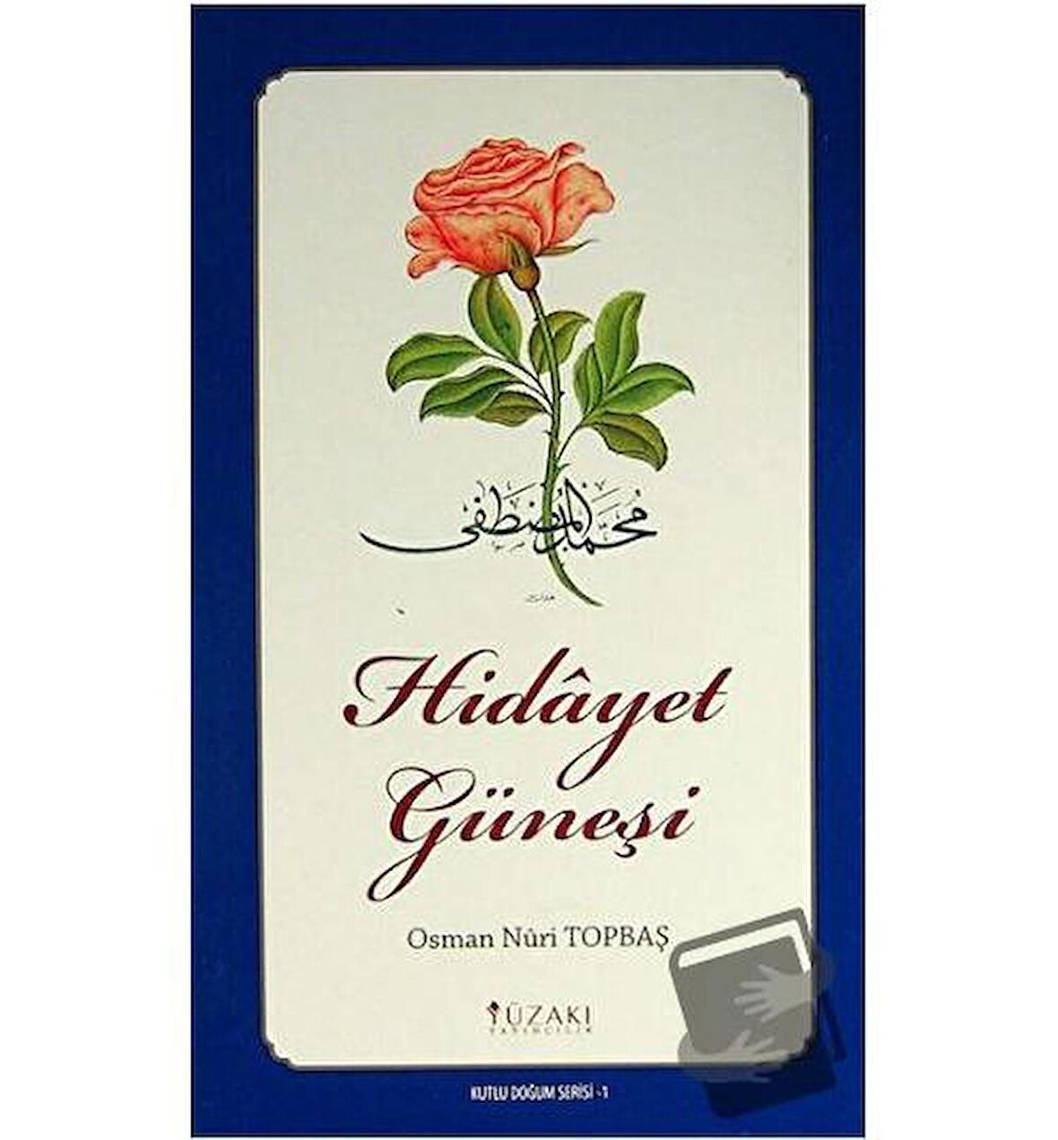 Hidayet Güneşi - Kutlu Doğum Serisi 1