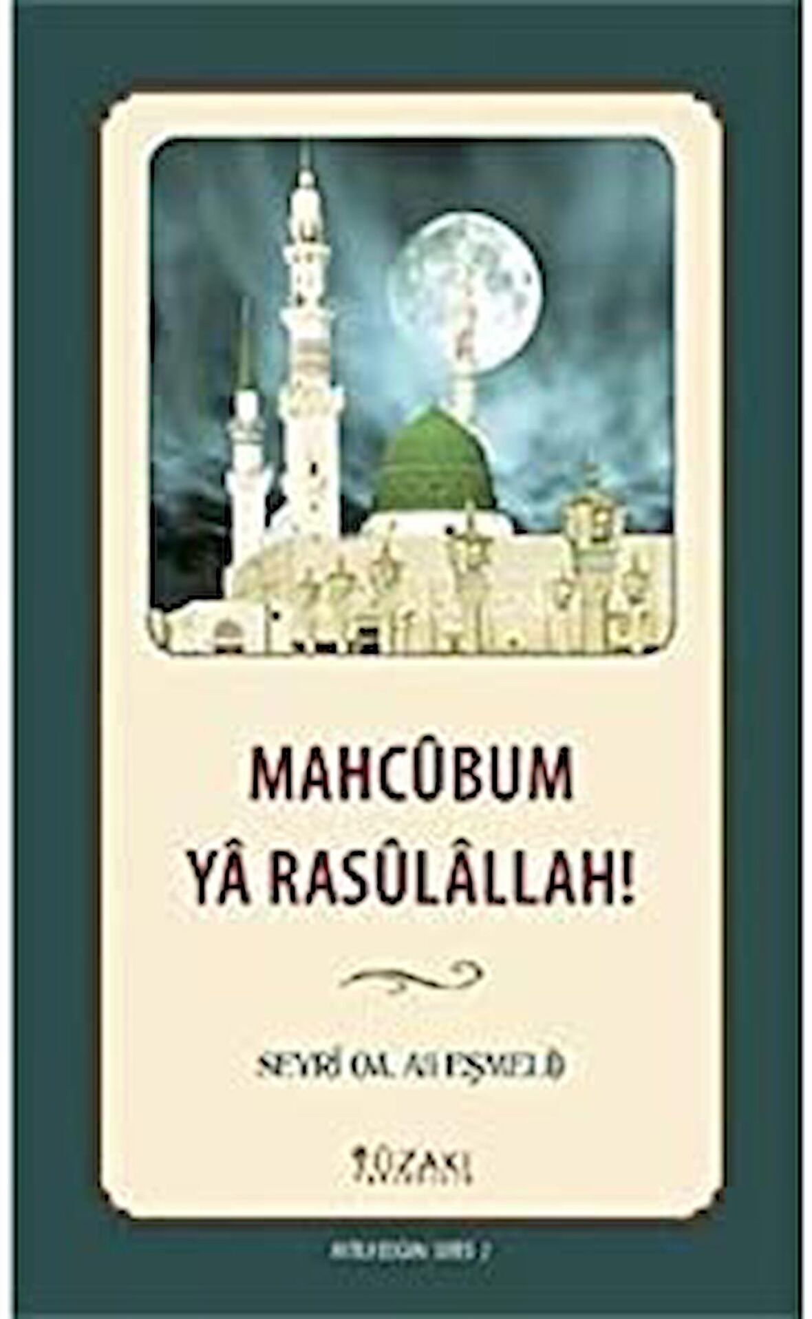 Mahcubum Ya Rasulallah! - Kutlu Doğum Serisi 2