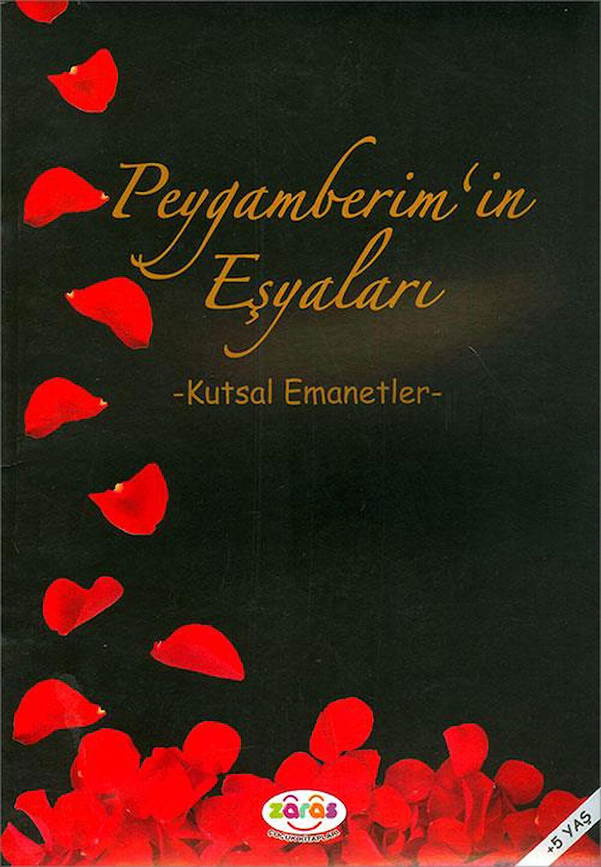 Peygamberimin Eşyaları - Kutsal Emanetler - (+5 Yaş) - Zaras Yayınları