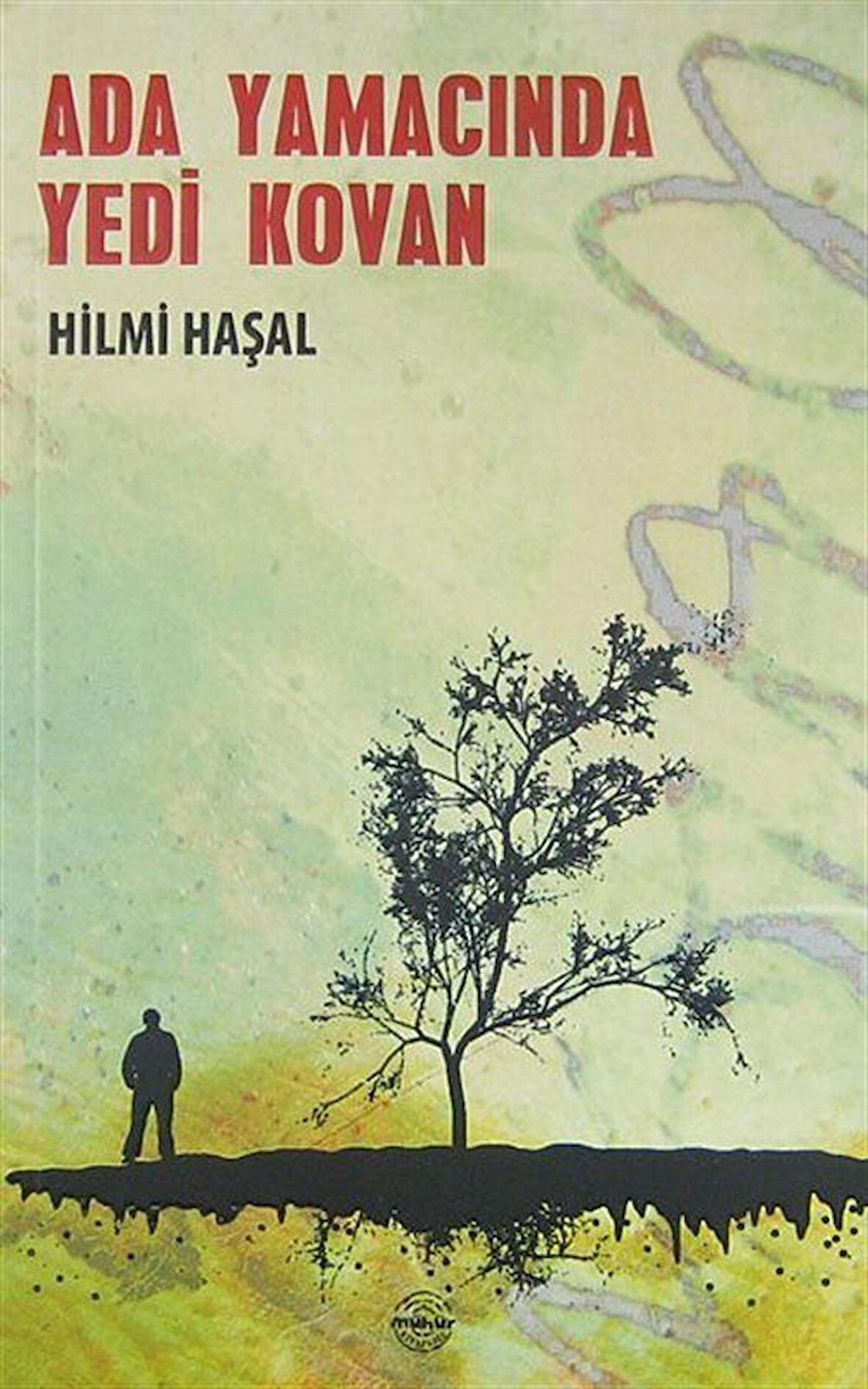 Ada Yamacında Yedi Kovan / Hilmi Haşal