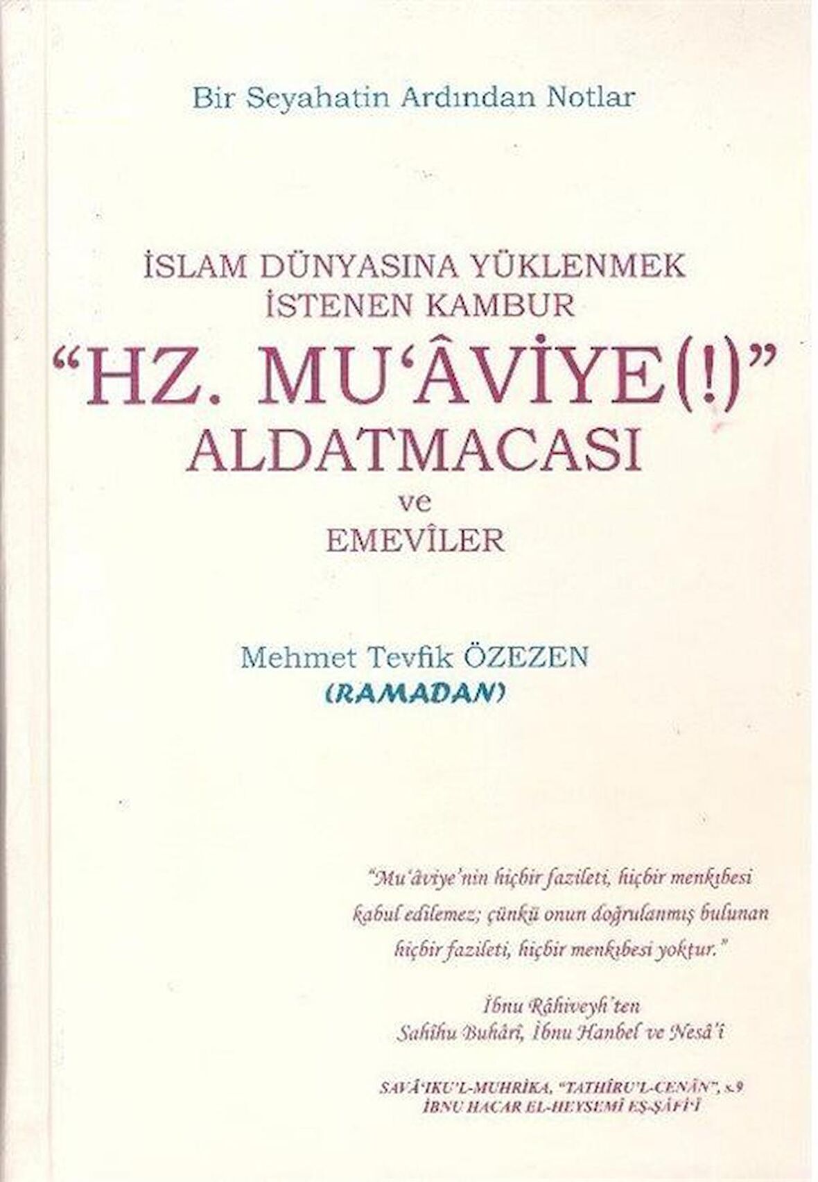 Hz. Muaviye(!) Aldatmacası ve Emeviler / Mehmet Tevfik Özezen