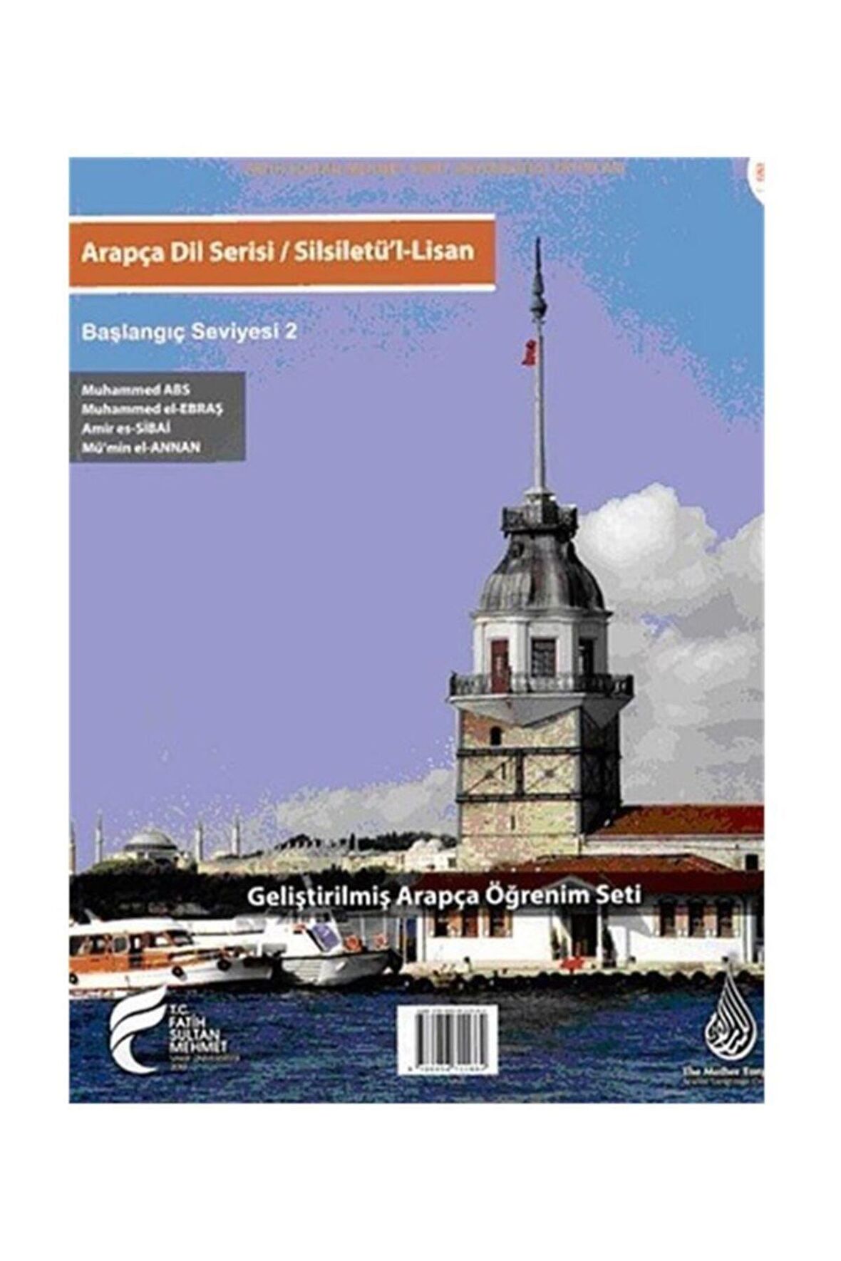 Arapça Dil Serisi / Silsiletü'l-lisan & Başlangıç Seviyesi 2 2017 Baskı
