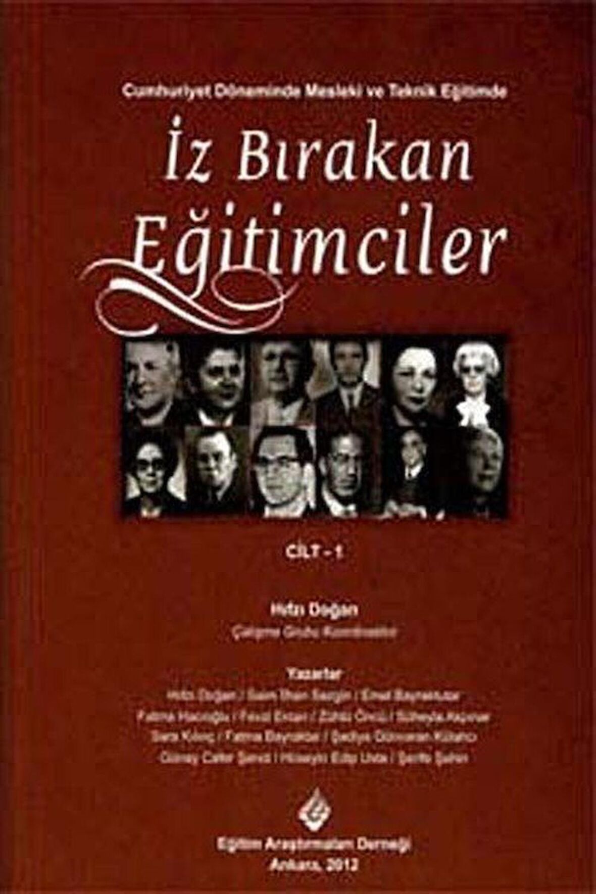 Cumhuriyet Döneminde Mesleki ve Teknik Eğitimde İz Bırakan Eğitimciler / Kolektif
