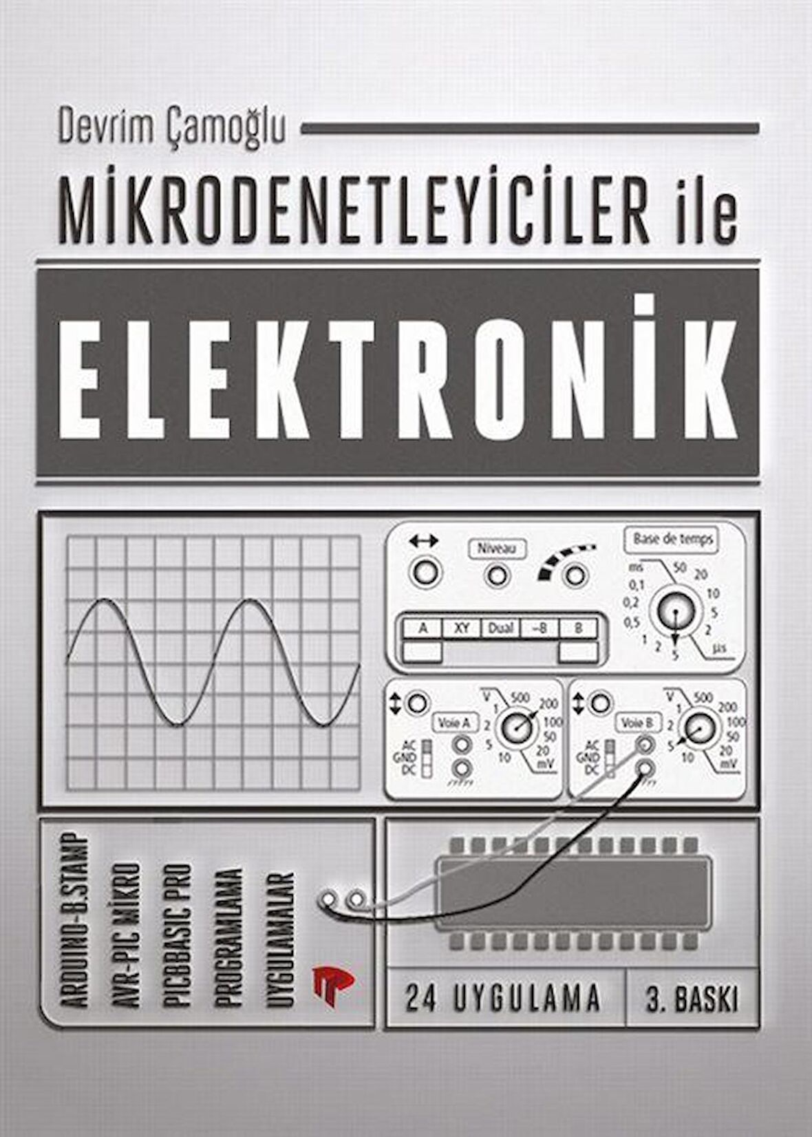 Mikrodenetleyiciler ile Elektronik / Devrim Çamoğlu