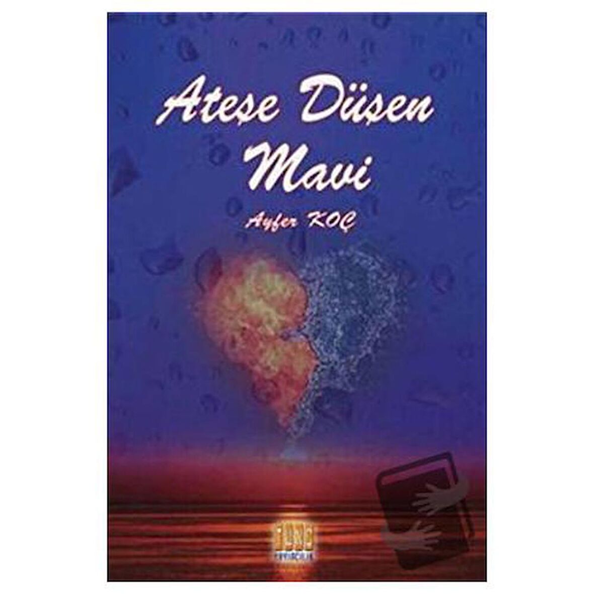 Ateşe Düşen Mavi