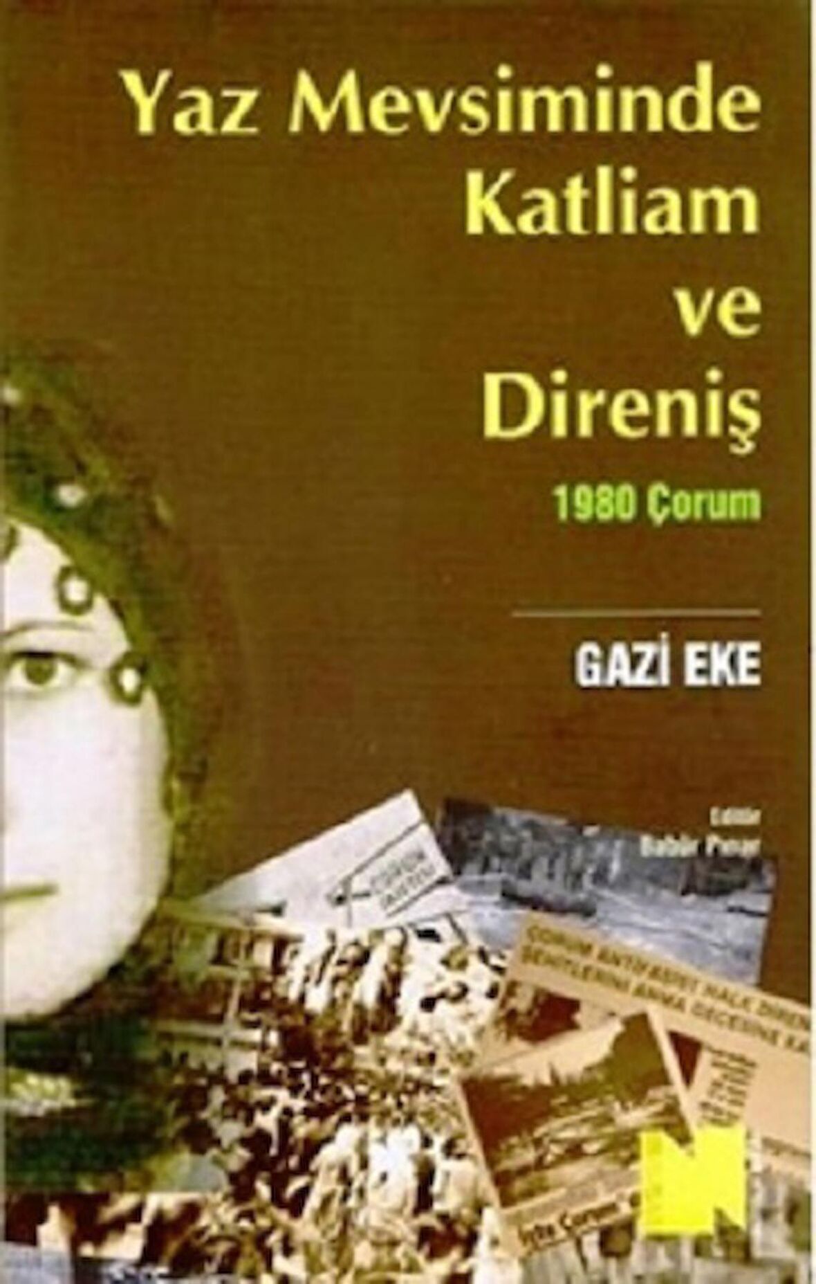 Yaz Mevsiminde Katliam ve Direniş