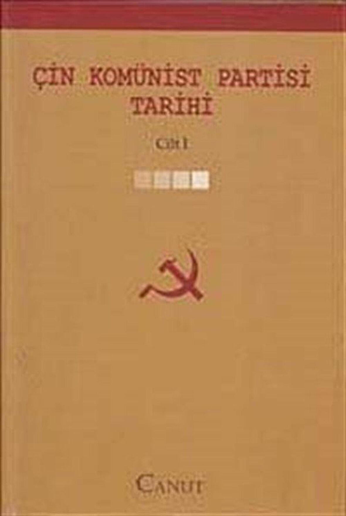 Çin Komünist Partisi Tarihi  Cilt: 1