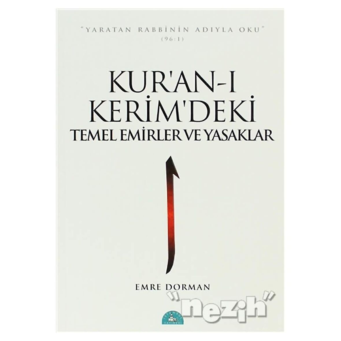 Kur’an-ı Kerim’deki Emirler ve Yasaklar