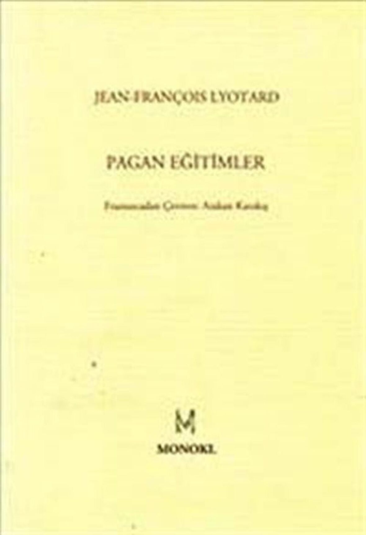 Pagan Eğitimler / Jean François Lyotard