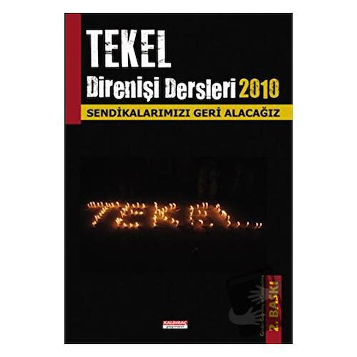 Tekel Direnişi Dersleri 2010