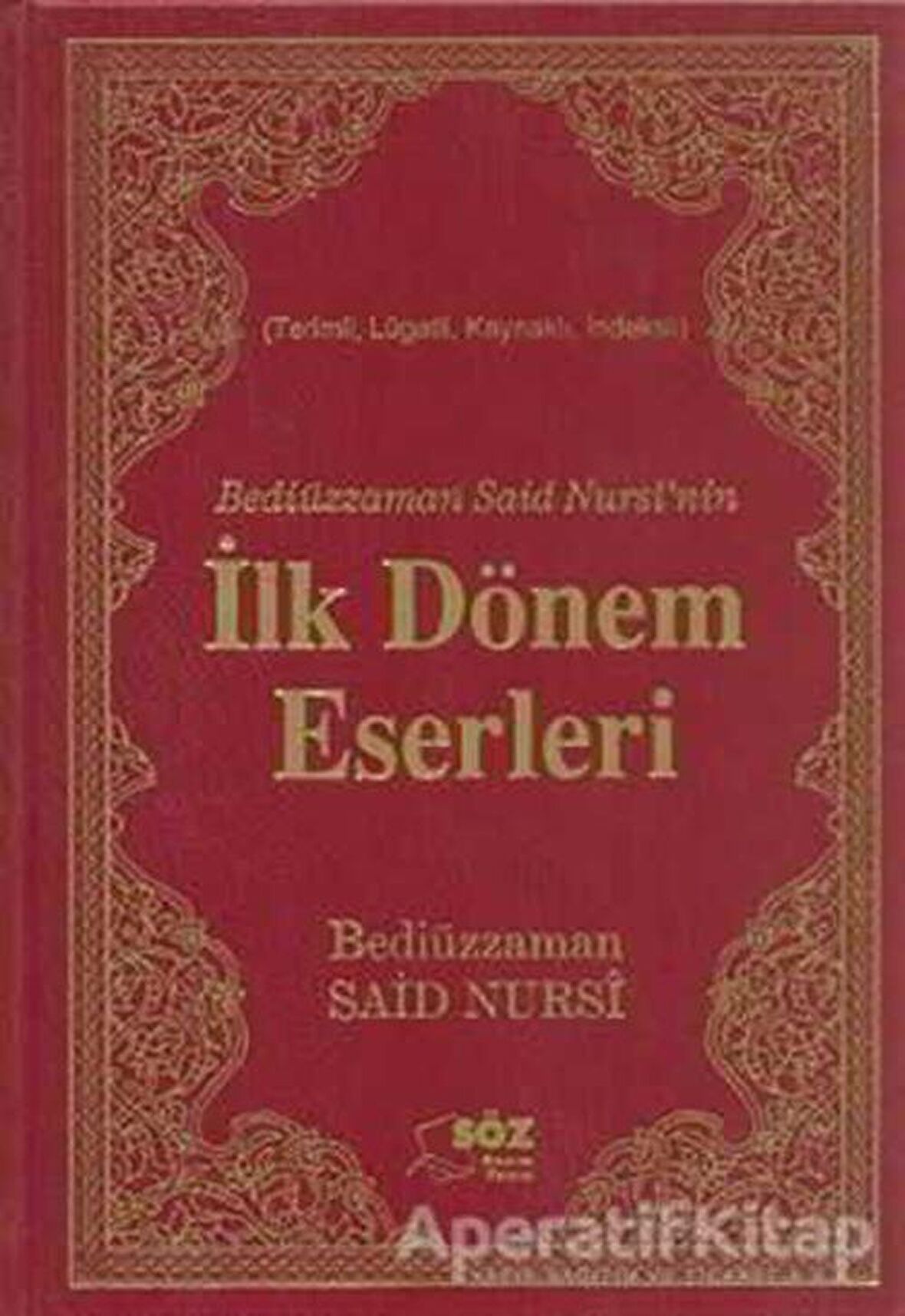 Bediüzzaman Said Nursi’nin İlk Dönem Eserleri (Çanta Boy)