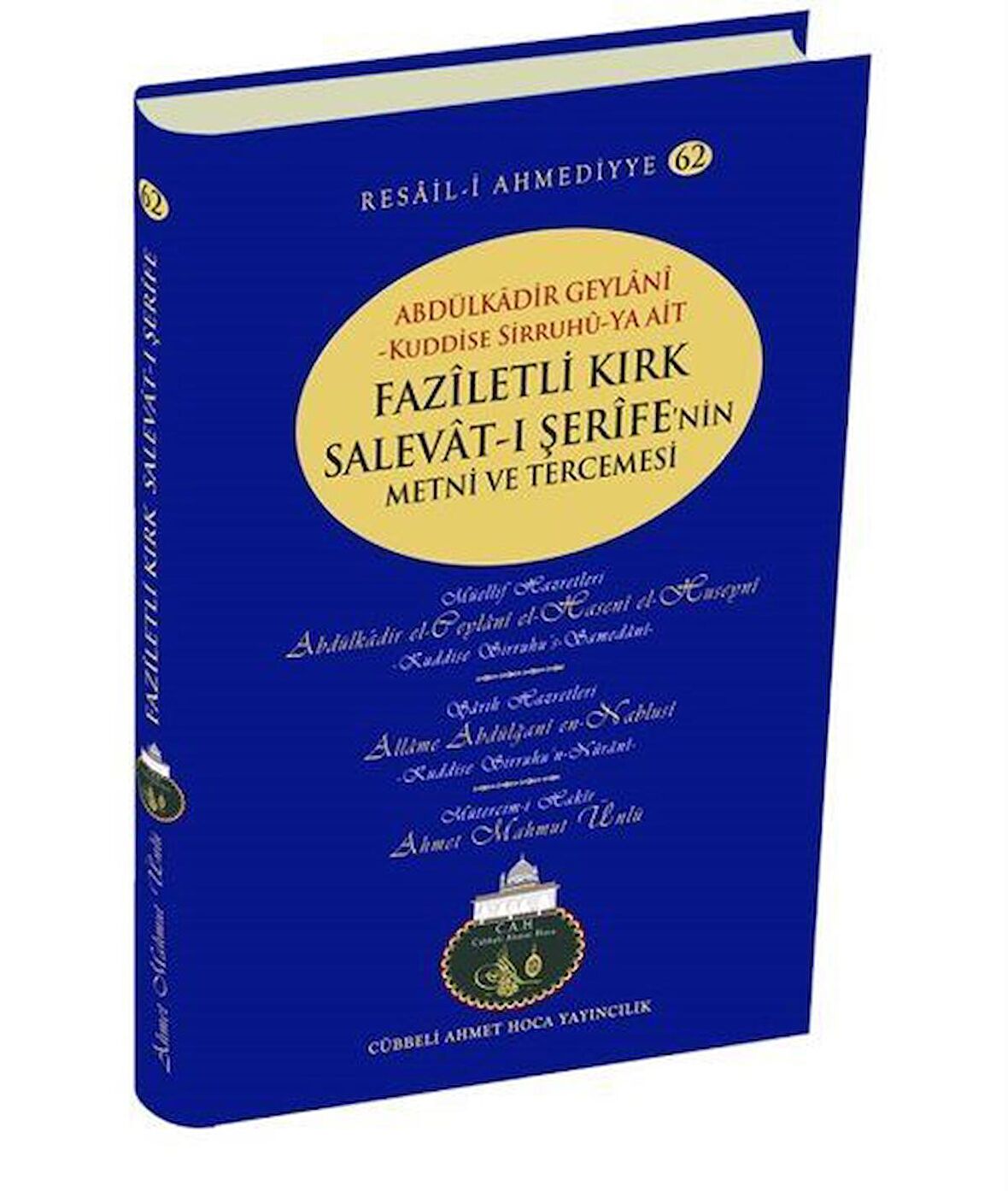 Faziletli Kırk Selavat-ı Şerife'nin Metni ve Tercemesi / Resail-i Ahmediyye -62 / Seyyid Abdülkadir Geylani