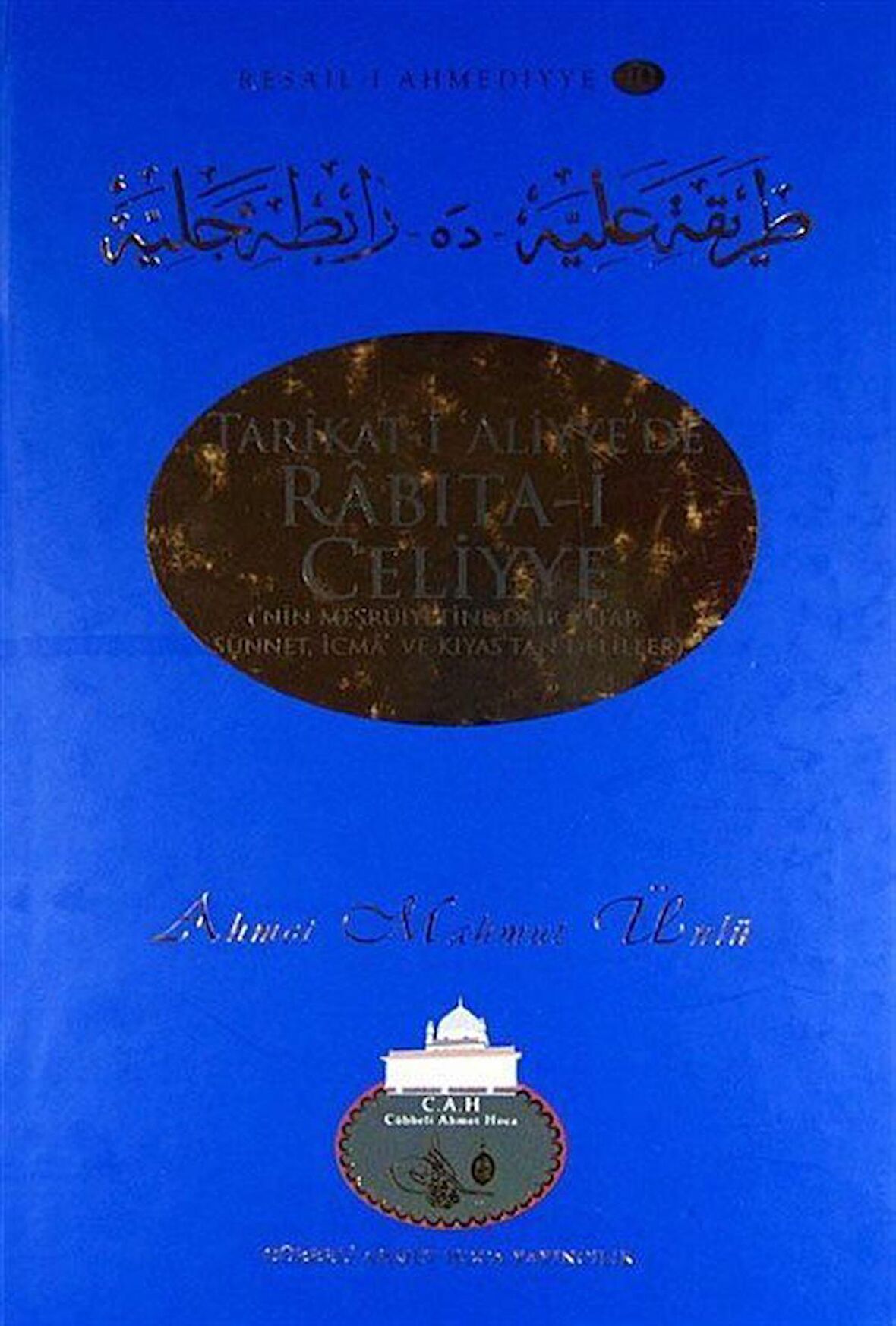 Tarikat-i Aliyye'de Rabıta-i Celiyye / Ahmet Mahmut Ünlü