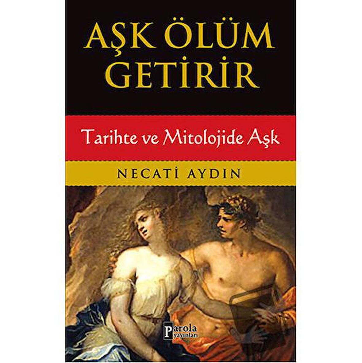 Aşk Ölüm Getirir