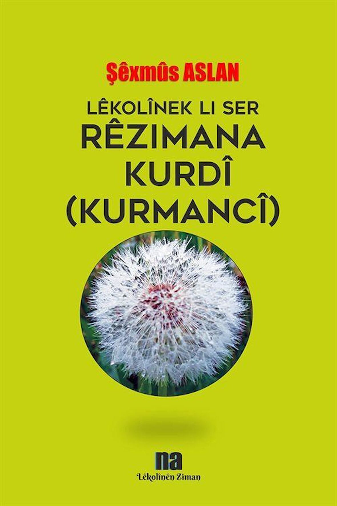 Lekolinek Li Ser Rezimana Kurdi (Kurmanci)