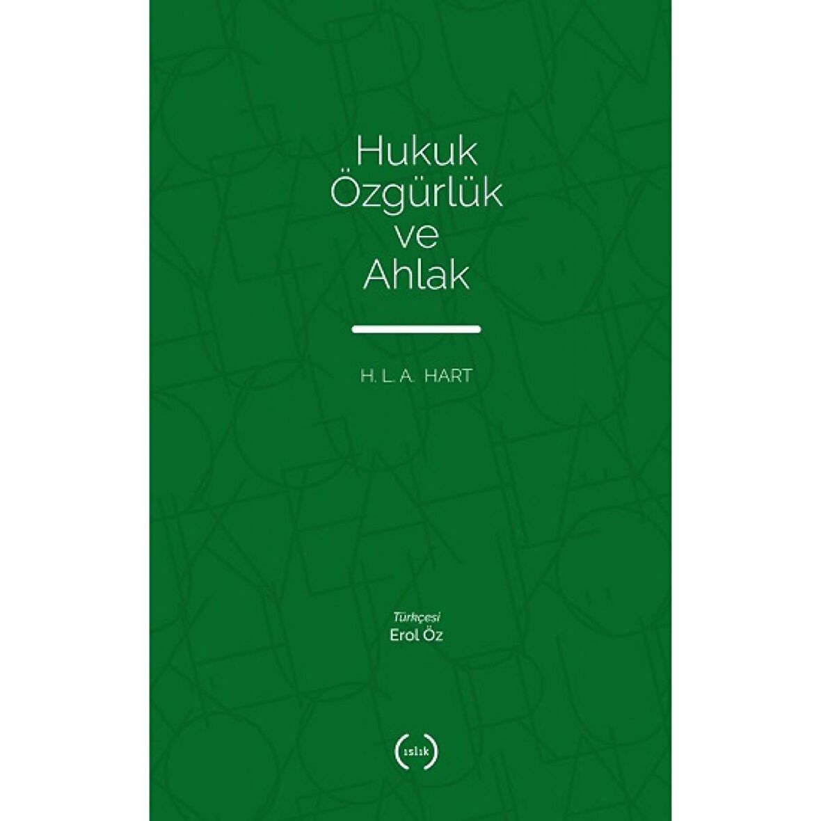 Hukuk Özgürlük ve Ahlak