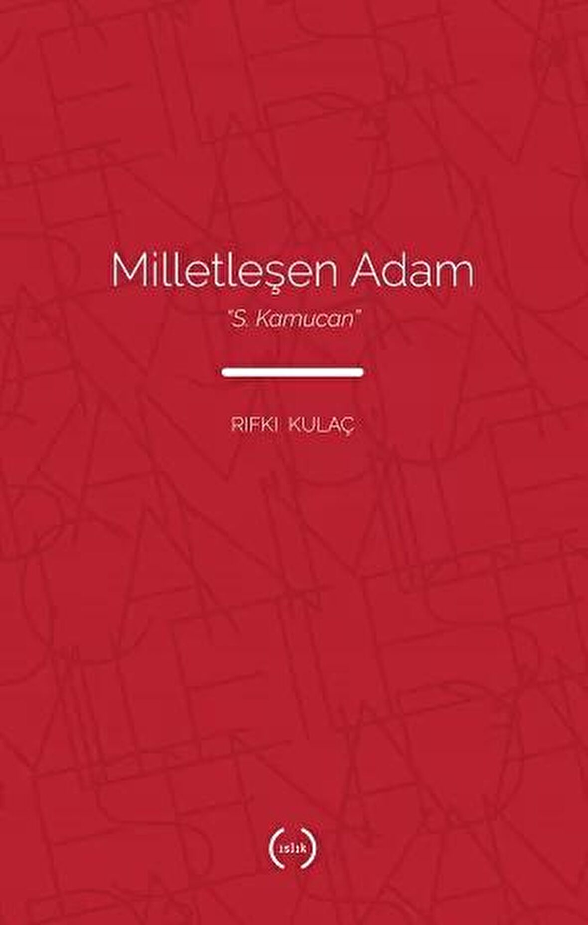 Milletleşen Adam - S. Kamucan