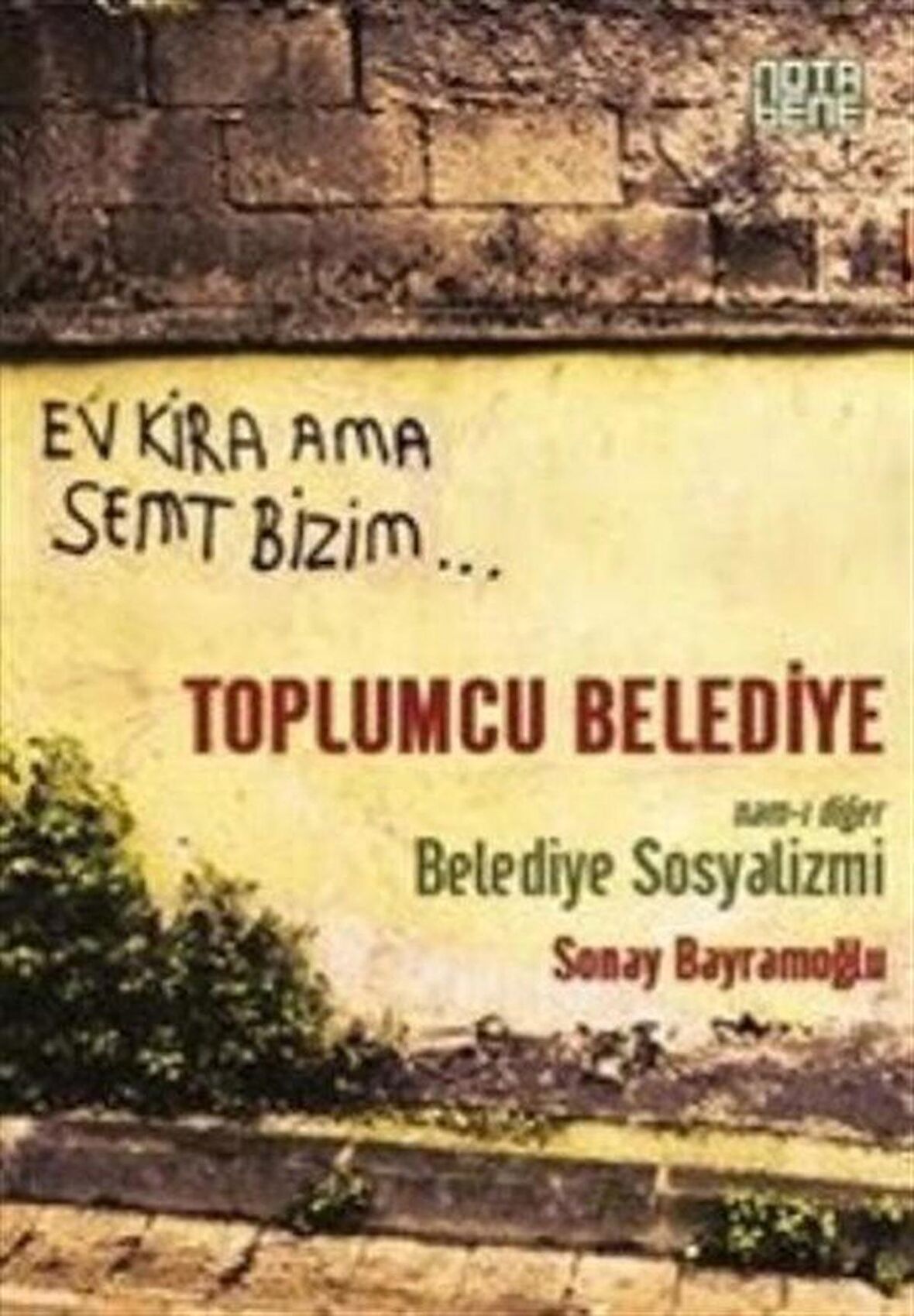 Toplumcu Belediye : Namı-ı Diğer Belediye Sosyalizmi