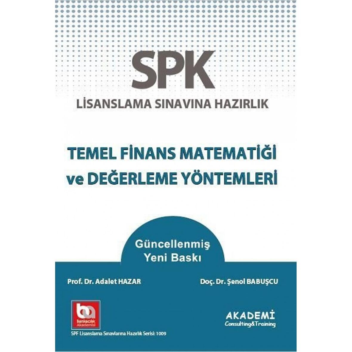 SPK Lisanslama Sınavına Hazırlık Temel Finans Matematiği ve Değerleme Yöntemleri