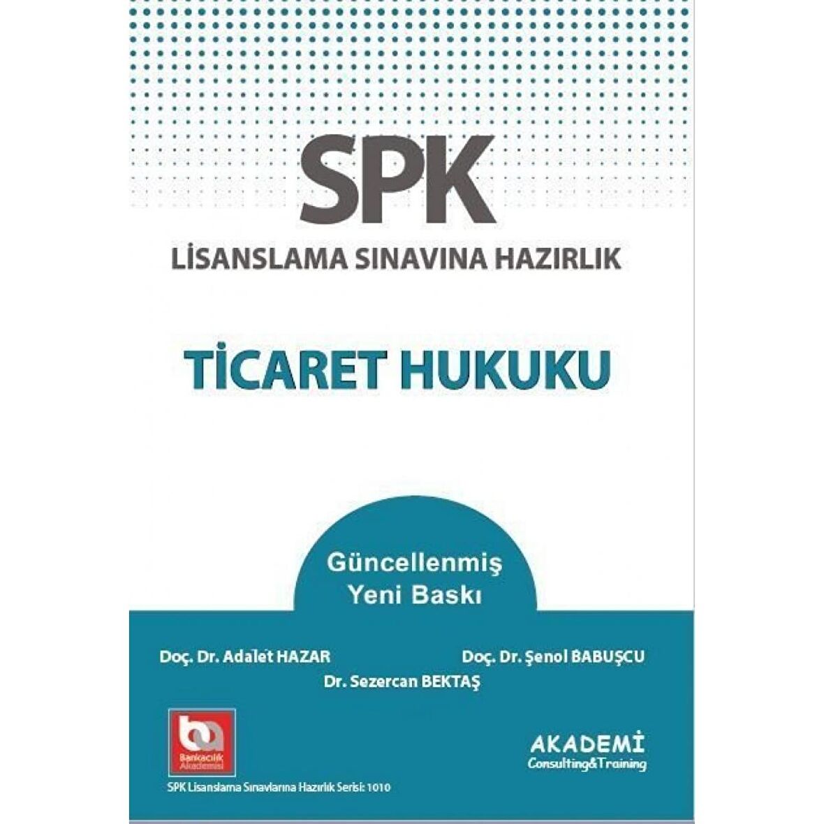 SPK Lisanslama Sınavına Hazırlık Ticaret Hukuku