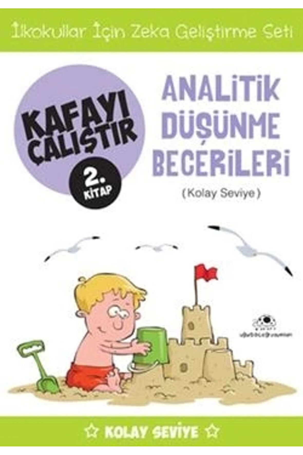 Kafayı Çalıştır 2 - Analitik Düşünme Becerileri (KOLAY SEVİYE)