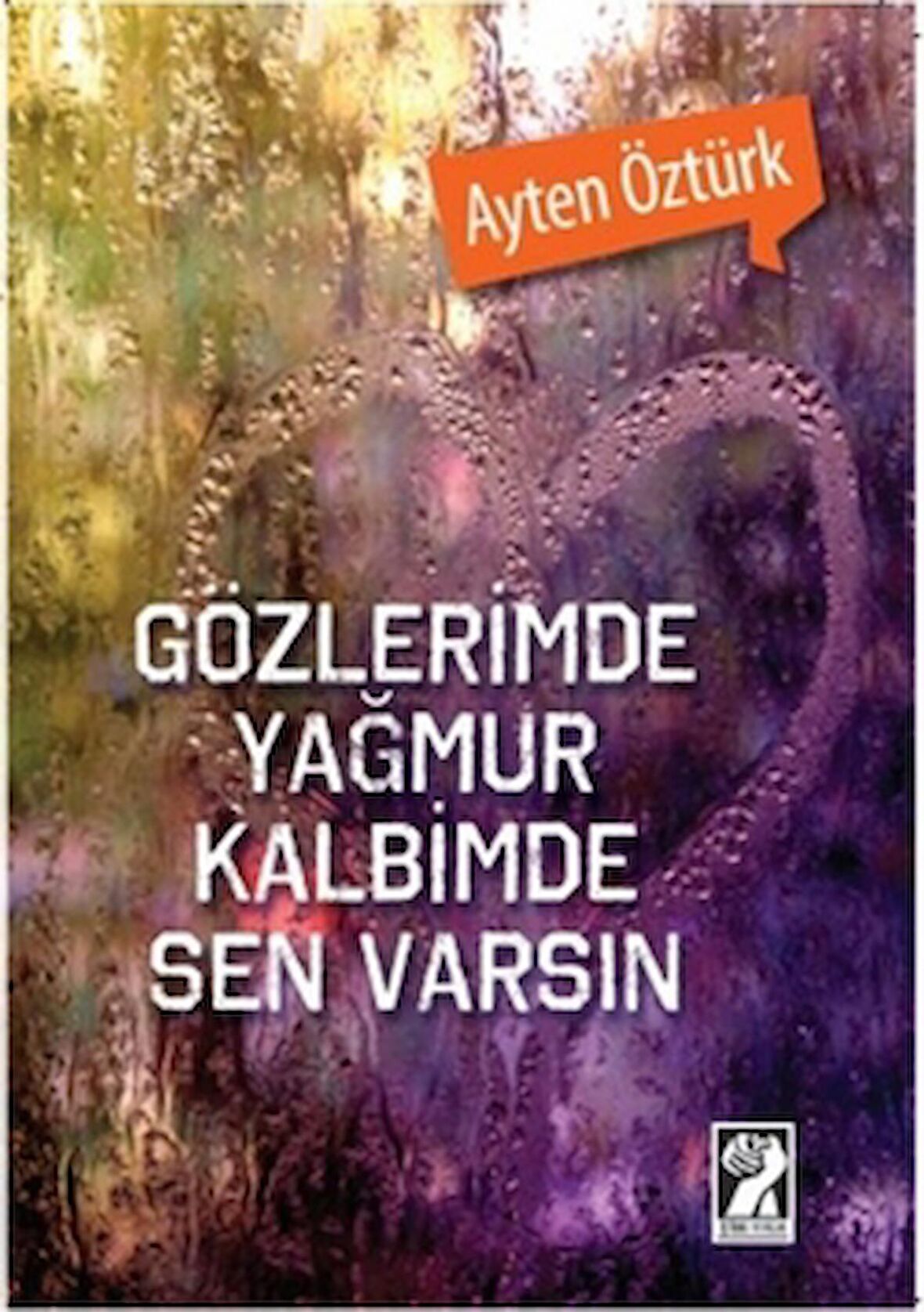 Gözlerimde Yağmur Kalbimde Sen Varsın