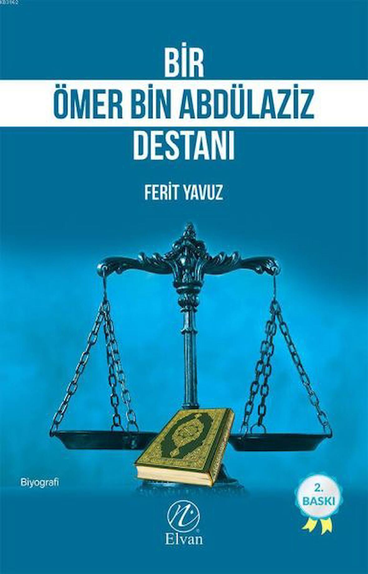 Bir Ömer bin Abdülaziz Destanı