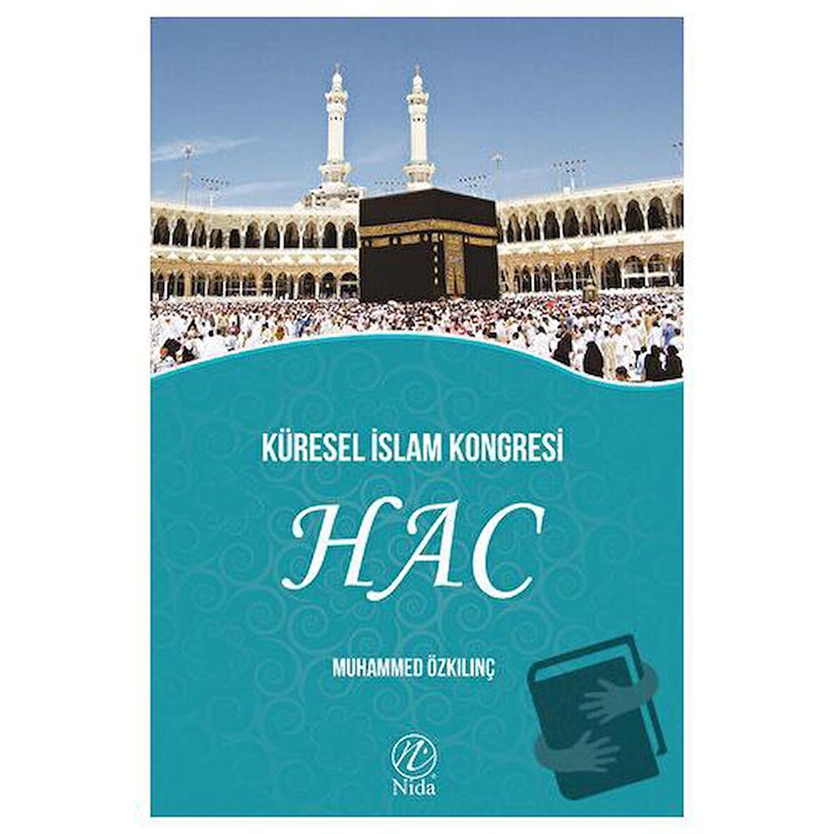 Küresel İslam Kongresi - Hac