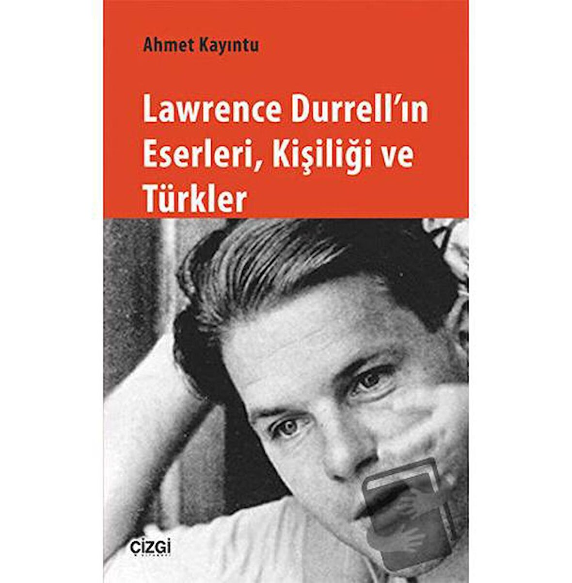 Lawrence Durrell'ın Eserleri, Kişiliği ve Türkler