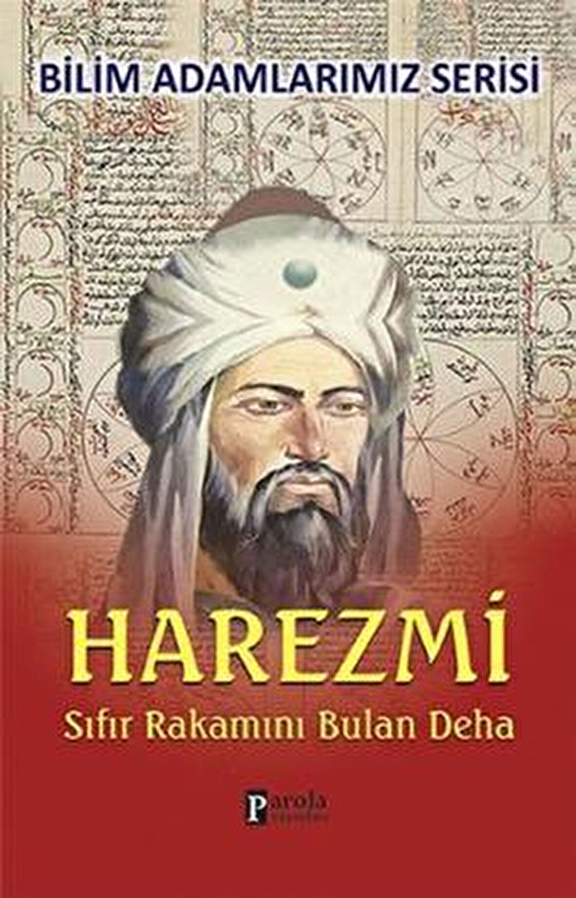 Harezmi - Bilim Adamlarımız Serisi