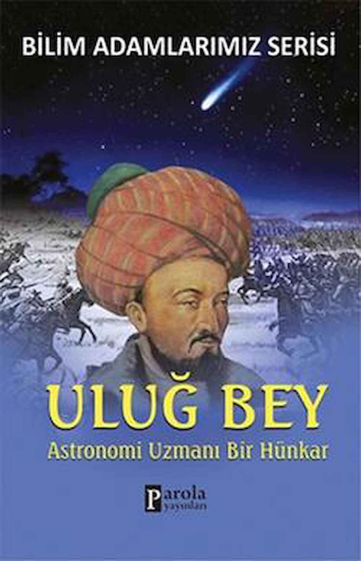 Uluğ Bey - Bilim Adamlarımız Serisi