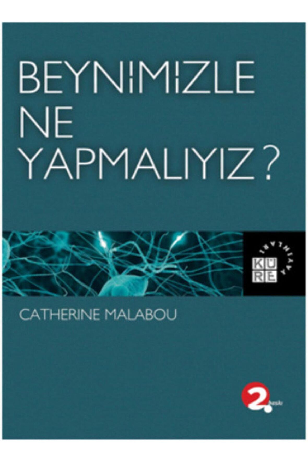 Beynimizle Ne Yapmalıyız?