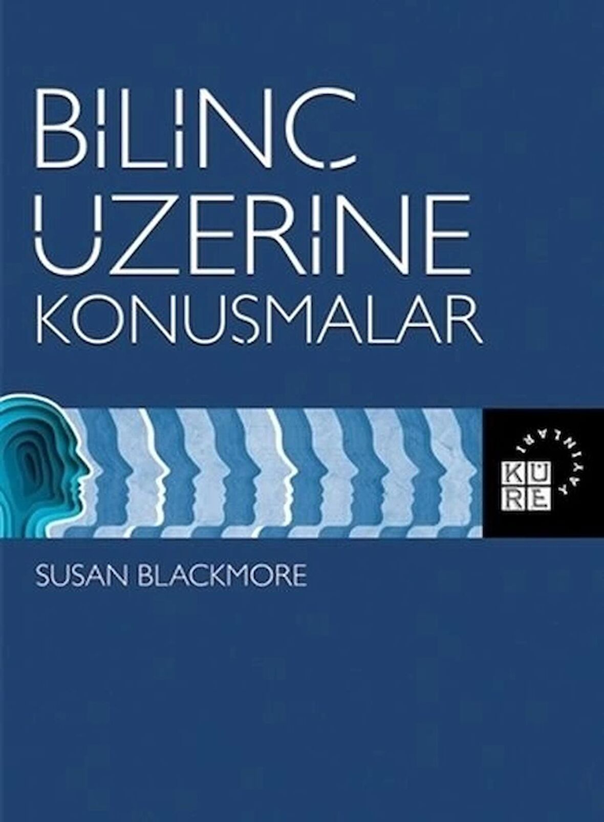 Bilinç Üzerine Konuşmalar