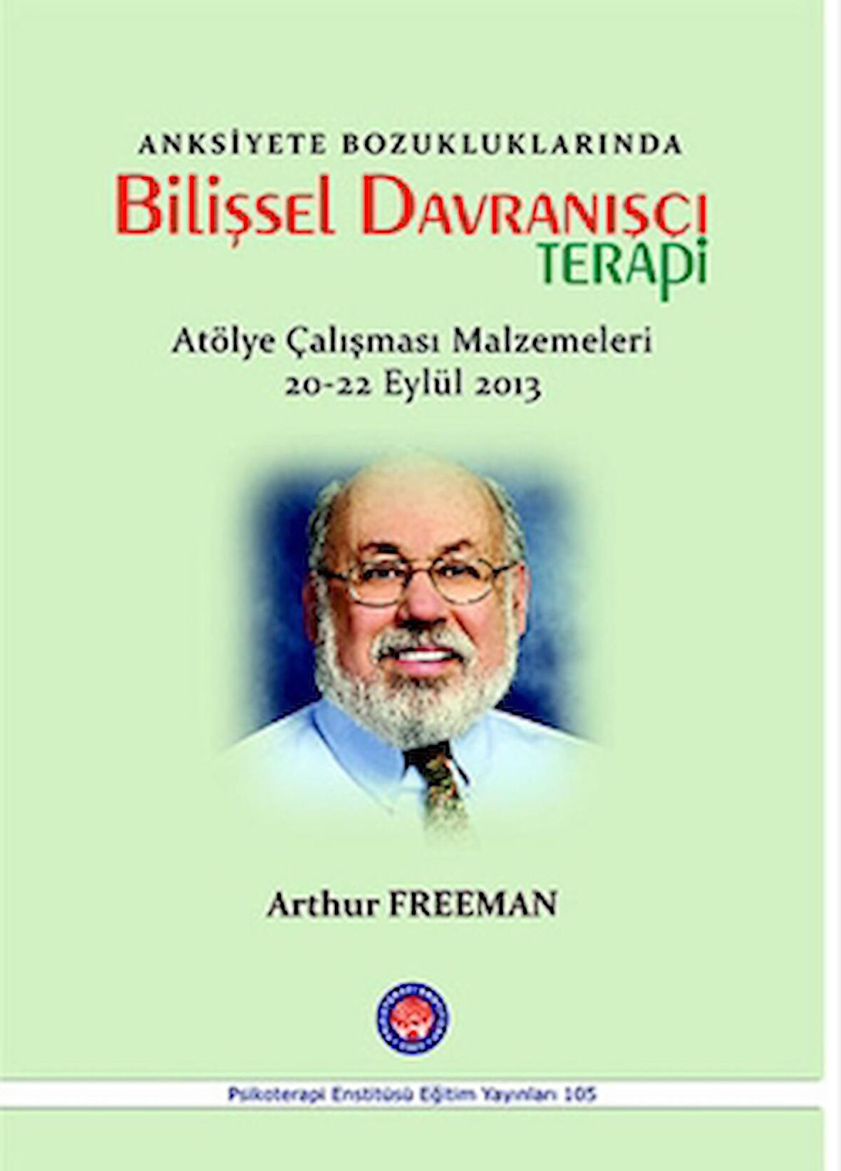 Anksiyete Bozukluklarında Bilişsel Davranışçı Terapi