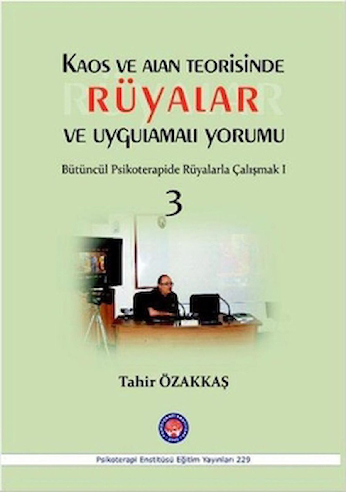 Kaos ve Alan Teorisinde Rüyalar ve Uygulamalı Yorumu 3