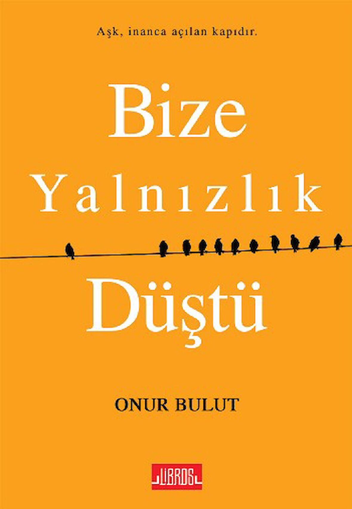 Bize Yalnızlık Düştü